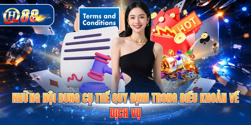 Những nội dung cụ thể quy định trong điều khoản về dịch vụ