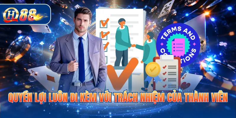 Quyền lợi luôn đi kèm với trách nhiệm của thành viên